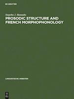 Prosodic Structure and French Morphophonology