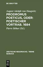 Prodromus Poeticus, Oder: Poetischer Vortrab. 1684