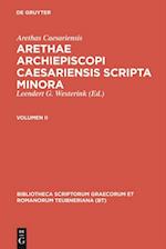 Arethas Caesariensis: Arethae archiepiscopi Caesariensis scripta minora. Volumen II