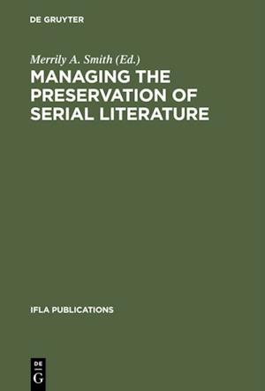 Managing the Preservation of Serial Literature