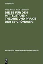 Die SE für den Mittelstand - Theorie und Praxis der SE-Gründung