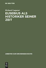 Eusebius als Historiker seiner Zeit