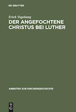 Der angefochtene Christus bei Luther