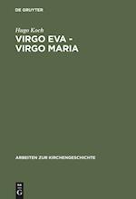 Virgo Eva - Virgo Maria