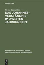 Das Johannes-Verständnis im zweiten Jahrhundert