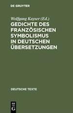 Gedichte Des Französischen Symbolismus in Deutschen Übersetzungen