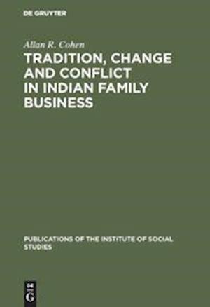 Tradition, change and conflict in indian family business