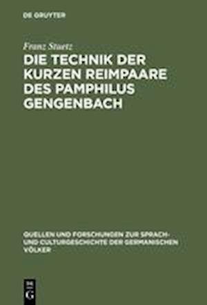 Die Technik Der Kurzen Reimpaare Des Pamphilus Gengenbach