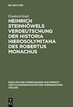 Heinrich Steinhöwels Verdeutschung Der Historia Hierosolymitana Des Robertus Monachus