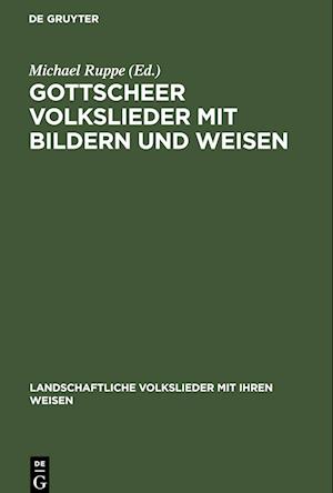 Gottscheer Volkslieder mit Bildern und Weisen