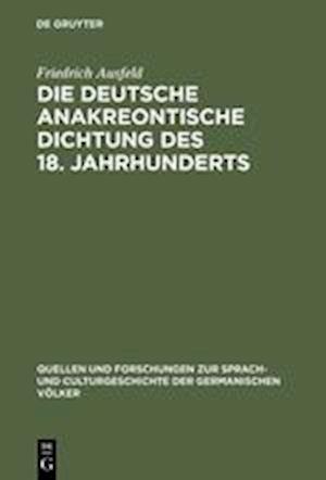 Die Deutsche Anakreontische Dichtung Des 18. Jahrhunderts