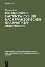 Die Englische Lautentwicklung Nach Französischen Grammatiker-Zeugnissen