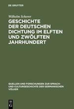 Geschichte Der Deutschen Dichtung Im Elften Und Zwölften Jahrhundert