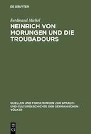 Heinrich von Morungen und die Troubadours