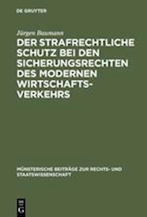 Der strafrechtliche Schutz bei den Sicherungsrechten des modernen Wirtschaftsverkehrs