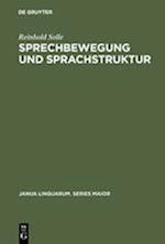 Sprechbewegung Und Sprachstruktur