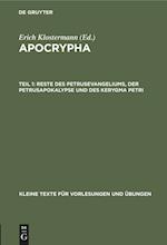 Apocrypha, Teil 1, Reste des Petrusevangeliums, der Petrusapokalypse und des Kerygma Petri