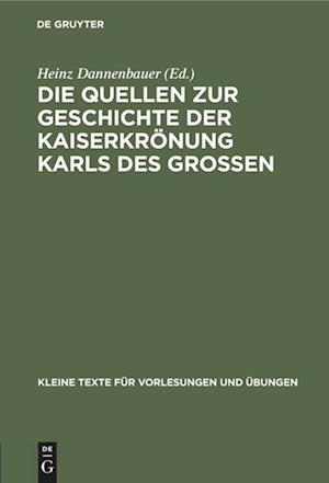 Die Quellen Zur Geschichte Der Kaiserkrönung Karls Des Großen