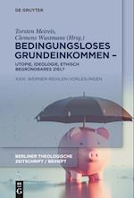 Bedingungsloses Grundeinkommen- Utopie, Ideologie, ethisch begründbares Ziel?