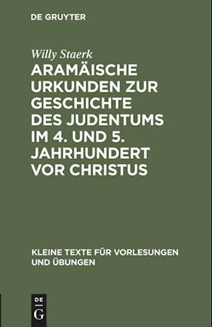 Aramäische Urkunden zur Geschichte des Judentums im 4. und 5. Jahrhundert vor Christus