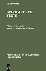 Scholastische Texte, Band 1, Thomas Von Aquin