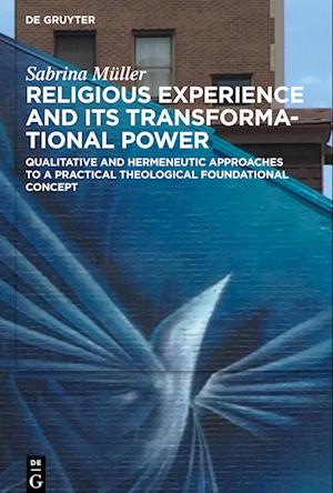 Religious Experience and Its Transformational Power