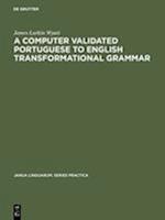 A computer validated Portuguese to English transformational grammar