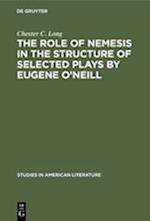 The role of Nemesis in the structure of selected plays by Eugene O'Neill