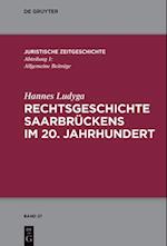 Rechtsgeschichte Saarbrückens im 20. Jahrhundert