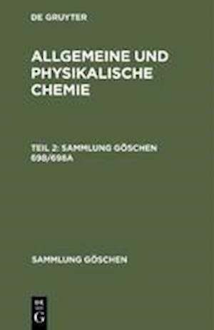 Sammlung Göschen Allgemeine Und Physikalische Chemie