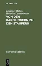 Von den Karolingern zu den Staufern