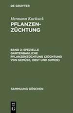 Spezielle gartenbauliche Pflanzenzüchtung (Züchtung von Gemüse, Obst und Sumen)