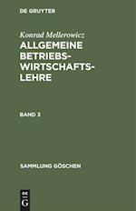 Konrad Mellerowicz: Allgemeine Betriebswirtschaftslehre. Band 3