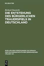 Die Entstehung Des Bürgerlichen Trauerspiels in Deutschland