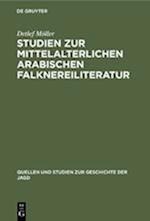Studien zur mittelalterlichen arabischen Falknereiliteratur