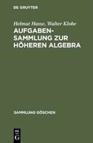 Aufgabensammlung zur höheren Algebra