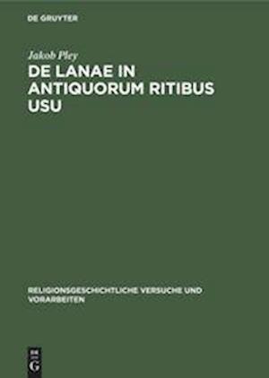 De lanae in antiquorum ritibus usu