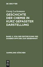 Geschichte der Chemie in kurz gefaßter Darstellung, Band 1, Von der Entdeckung des Sauerstoffs bis zur Gegenwart