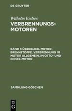 Überblick. Motor-Brennstoffe. Verbrennung Im Motor Allgemein, Im Otto- Und Diesel-Motor