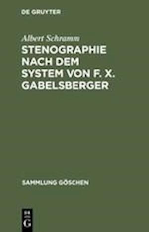 Stenographie Nach Dem System Von F. X. Gabelsberger