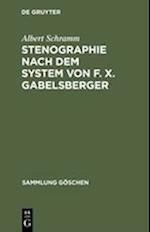 Stenographie Nach Dem System Von F. X. Gabelsberger