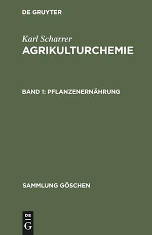 Agrikulturchemie, Band 1, Pflanzenernährung