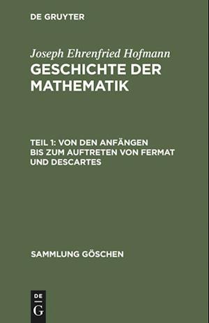 Von Den Anfängen Bis Zum Auftreten Von Fermat Und Descartes