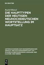 Die Haupttypen der heutigen neuhochdeutschen Wortstellung im Hauptsatz