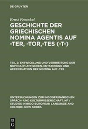 Entwicklung und Verbreitung der Nomina im Attischen, Entstehung und Accentuation der Nomina auf -tes