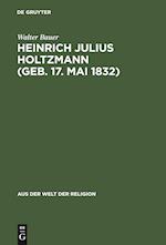 Heinrich Julius Holtzmann (geb. 17. Mai 1832)