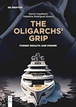 The Oligarchs’ Grip