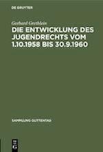 Die Entwicklung Des Jugendrechts Vom 1.10.1958 Bis 30.9.1960