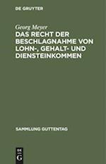 Das Recht der Beschlagnahme von Lohn-, Gehalt- und Diensteinkommen