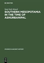 Southern Mesopotamia in the time of Ashurbanipal